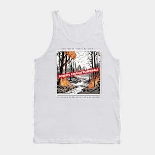 Forests are not renewable Tank Top